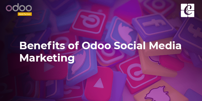 benefits-of-odoo-social-media-marketing.png
