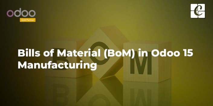 bills-of-material-bom-in-odoo-15-manufacturing.jpg