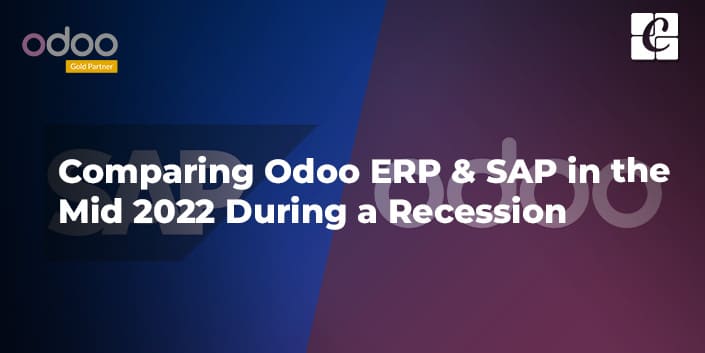 comparing-odoo-erp-sap-in-the-mid-2022-during-a-recession.jpg
