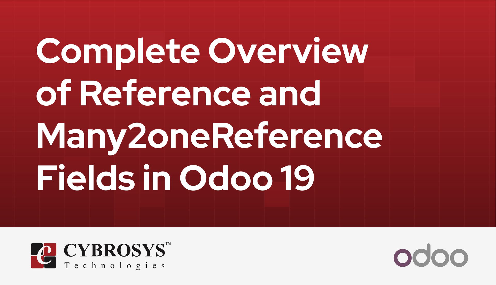 complete-overview-of-reference-and-many2onereference-fields-in-odoo-19.jpg