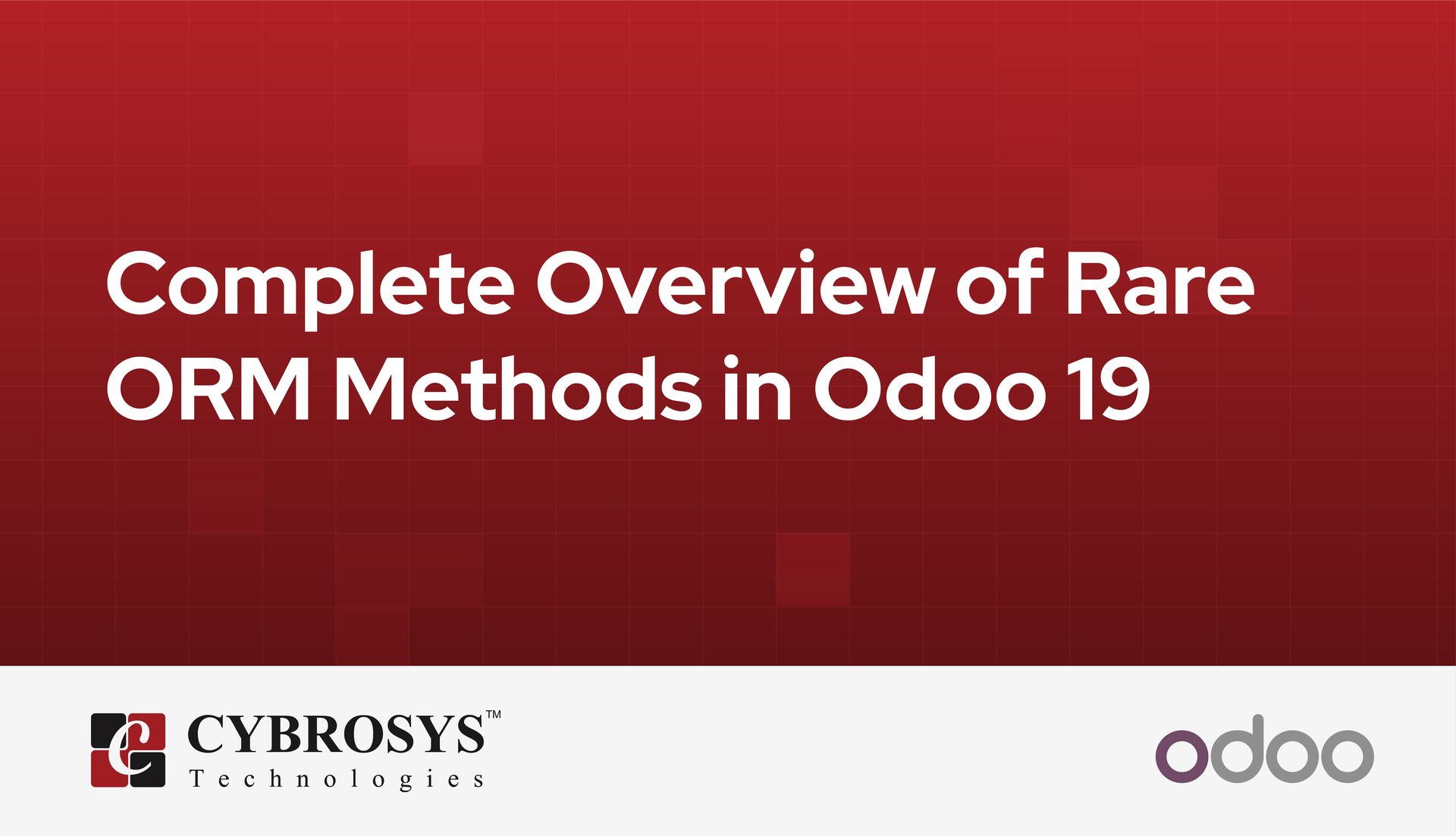 complete-overview-to-rare-orm-methods-in-odoo-19.jpg