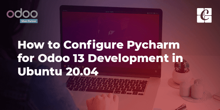 How to Configure Pycharm for Odoo 13