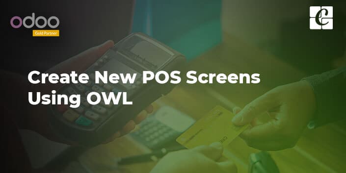 create-new-pos-screens-using-owl.jpg