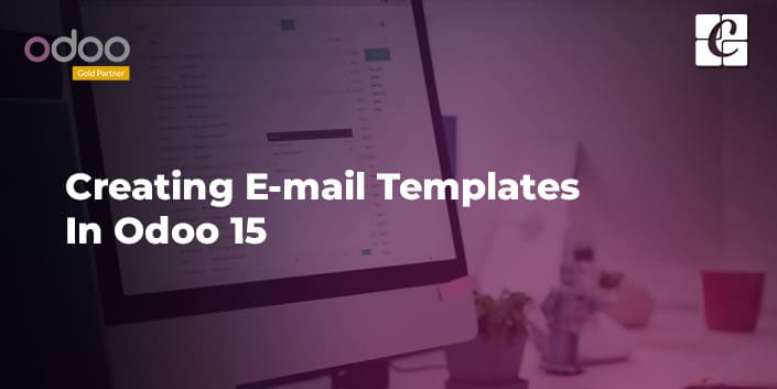 creating-e-mail-templates-in-odoo-15.jpg