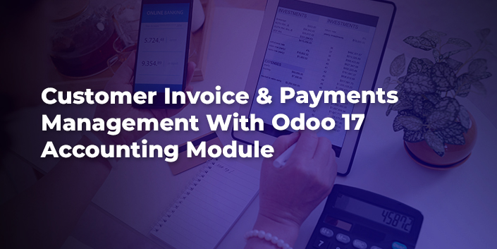 customer-invoice-and-payments-management-with-odoo-17-accounting-module.jpg