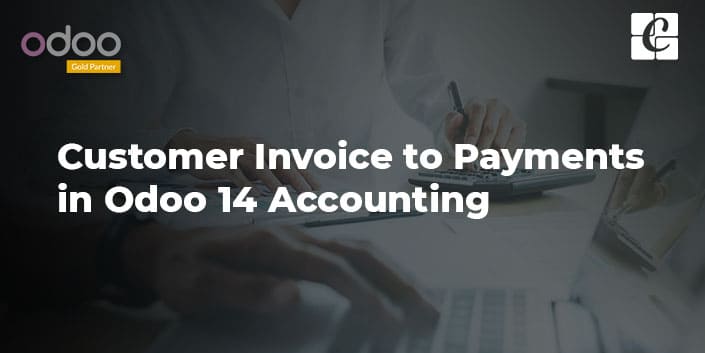customer-invoice-to-payments-in-odoo-14-accounting.jpg