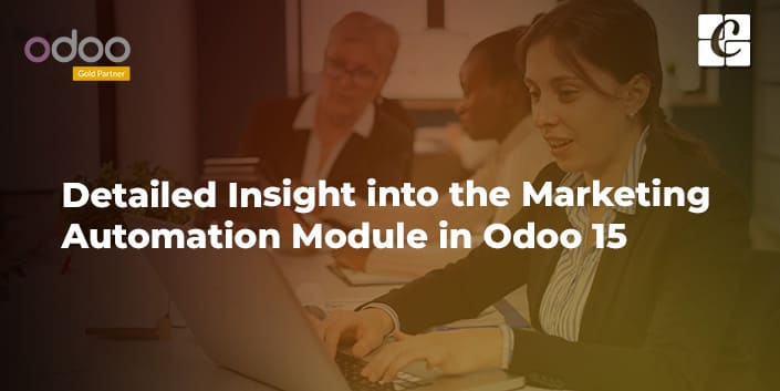 detailed-insight-into-the-marketing-automation-module-in-odoo-15.jpg