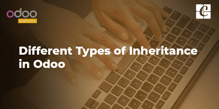 Types of Inheritance in Odoo