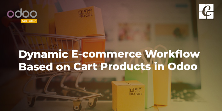 dynamic-ecommerce-workflow-based-on-cart-products-in-odoo.jpg