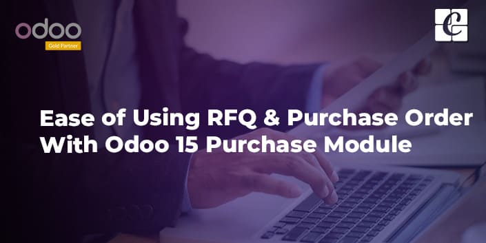 ease-of-using-rfq-purchase-order-with-odoo-15-purchase-module.jpg