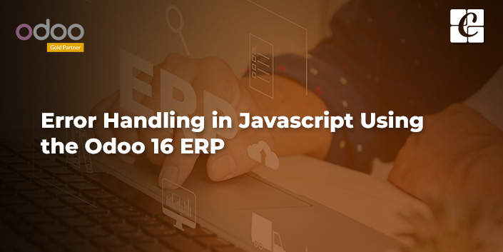 error-handling-in-javascript-using-the-odoo-16-erp.jpg