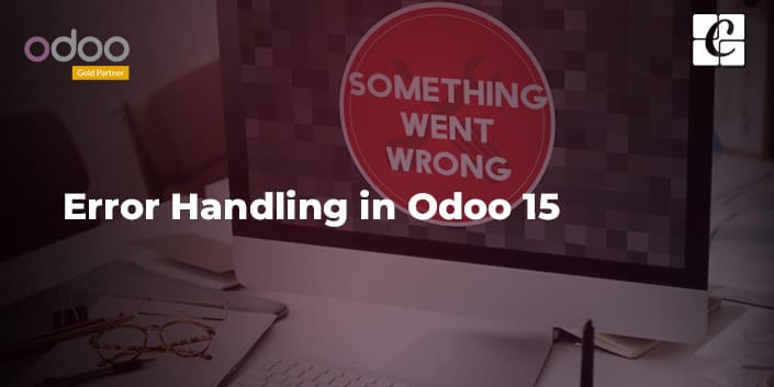 error-handling-in-odoo-15.jpg