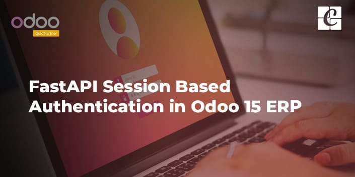 fast-api-session-based-authentication-in-odoo-15-erp.jpg