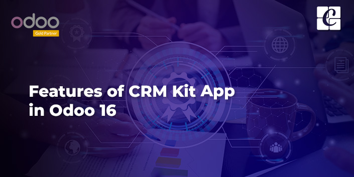 features-of-crm-kit-app-in-odoo-16.jpg