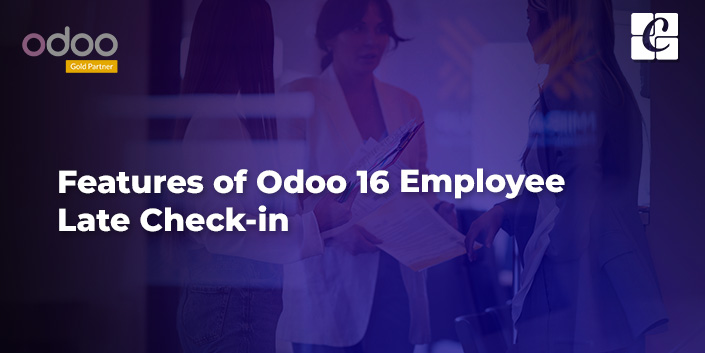 features-of-odoo-16-employee-late-check-in.jpg