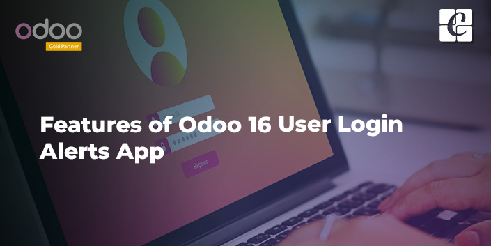 features-of-odoo-16-user-login-alerts-app.jpg