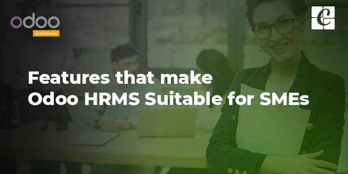 features-that-make-odoo-hrms-suitable-for-smes.jpg