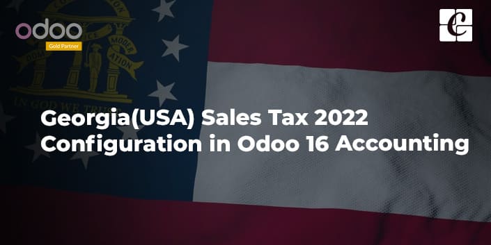 georgia-usa-sales-tax-2022-configuration-in-odoo-16-accounting.jpg