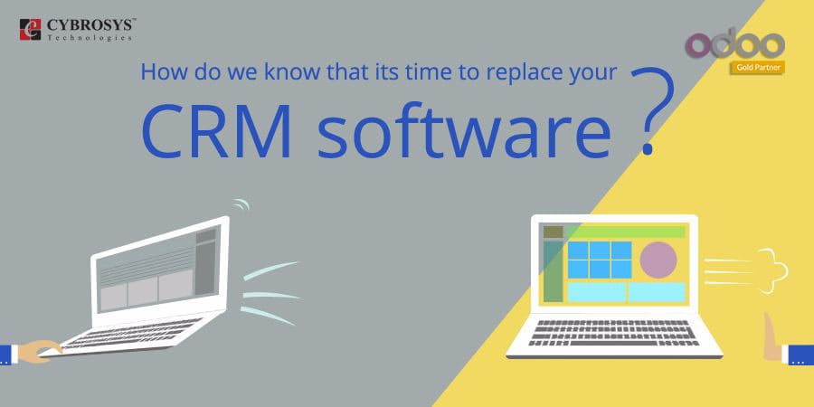 how do we know that its time to replace your crm software.jpg