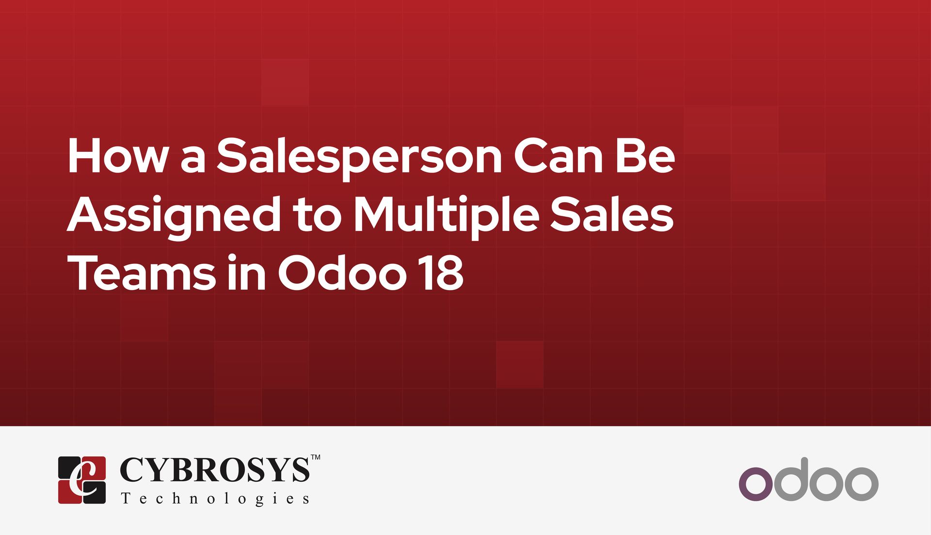 how-a-salesperson-can-be-assigned-to-multiple-sales-teams-in-odoo-18.jpg