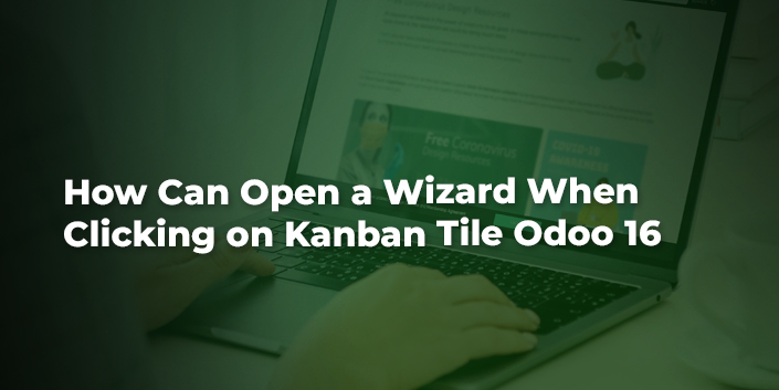 how-can-open-a-wizard-when-clicking-on-kanban-tile-odoo-16.jpg