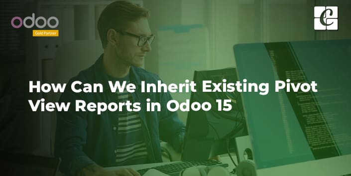 how-can-we-inherit-existing-pivot-view-reports-in-odoo-15.jpg