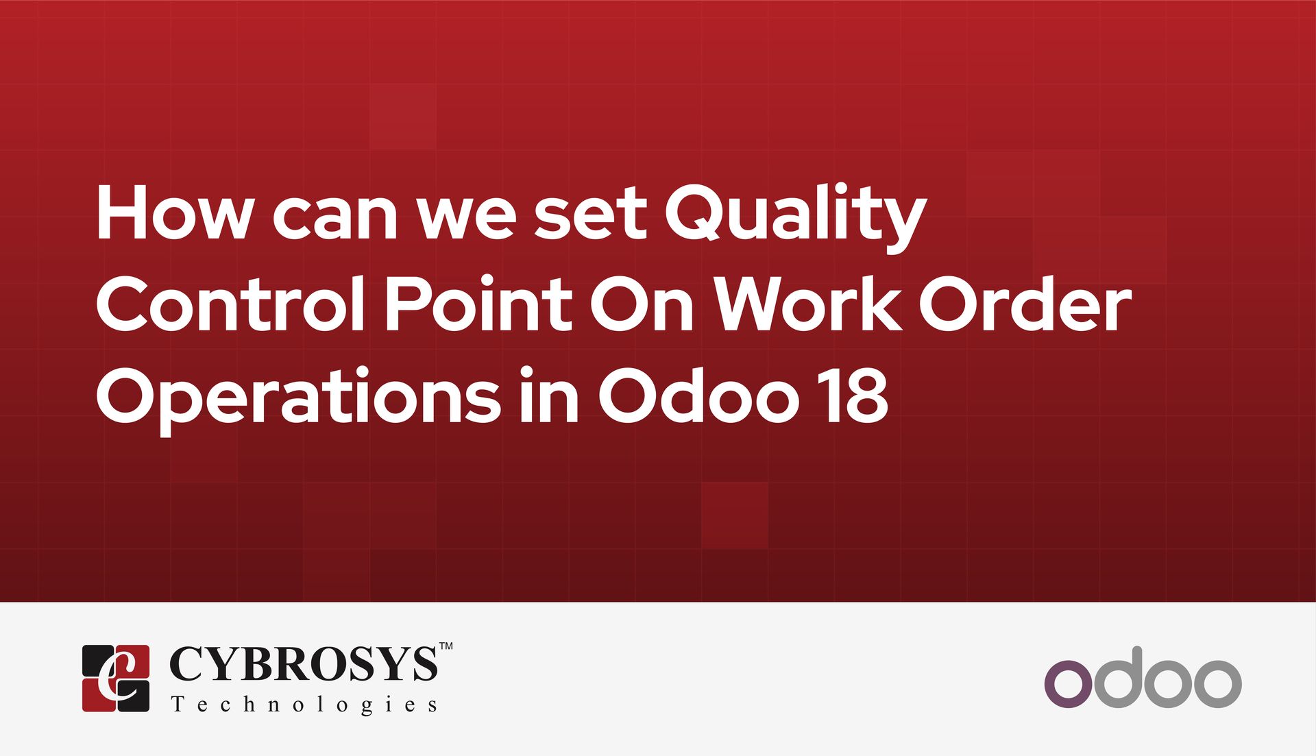 how-can-we-set-quality-control-point-on-work-order-operations-in-odoo-18.jpg