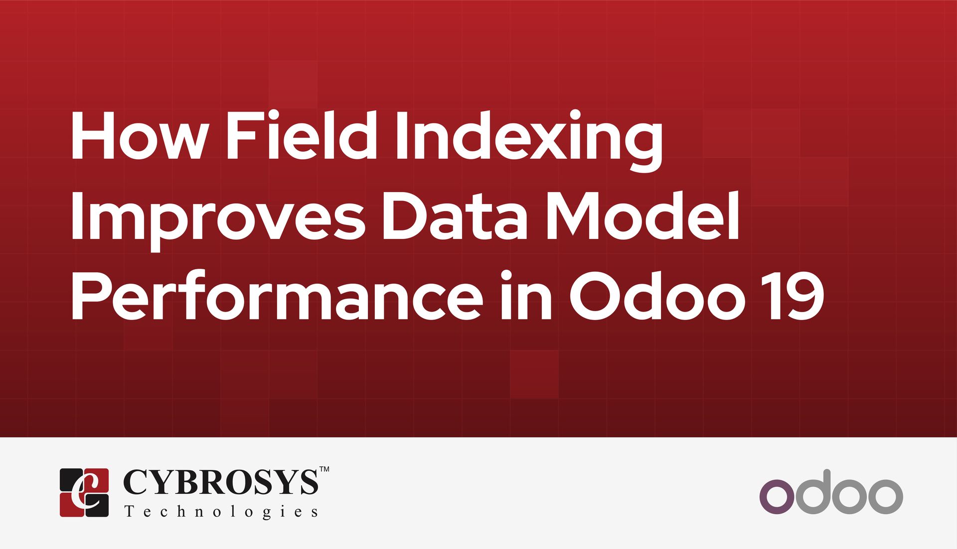 how-field-indexing-improves-data-model-performance-in-odoo-19.jpg