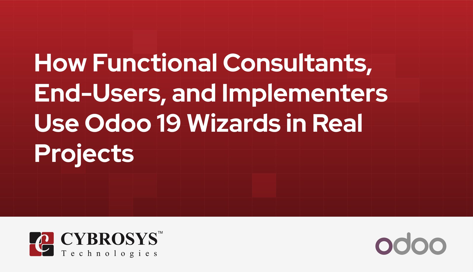 how-functional-consultants-end-users-and-implementers-use-odoo-19-wizards-in-real-projects.jpg