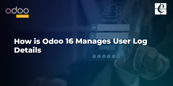 how-is-odoo-16-manages-user-log-details.jpg