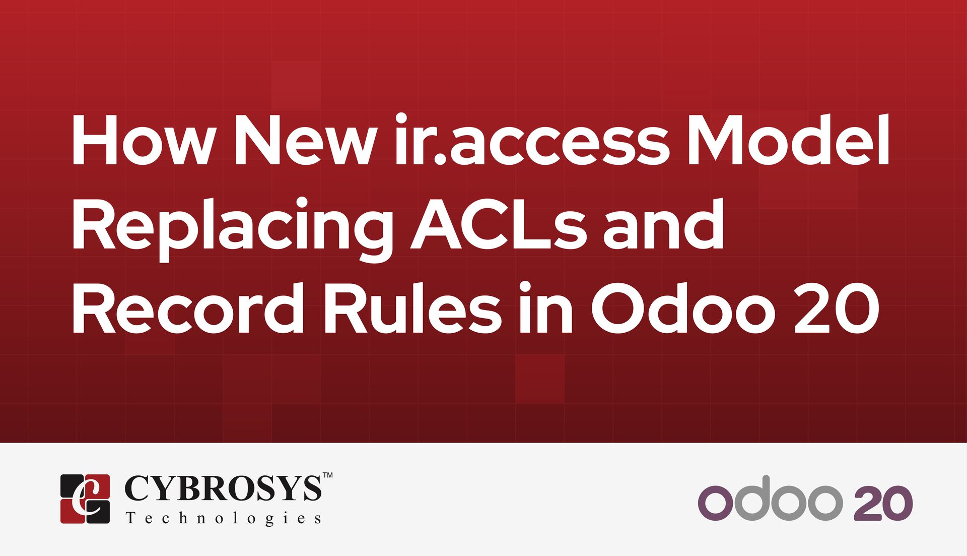 how-new-iraccess-model-replacing-acls-and-record-rules-in-odoo-20.jpg