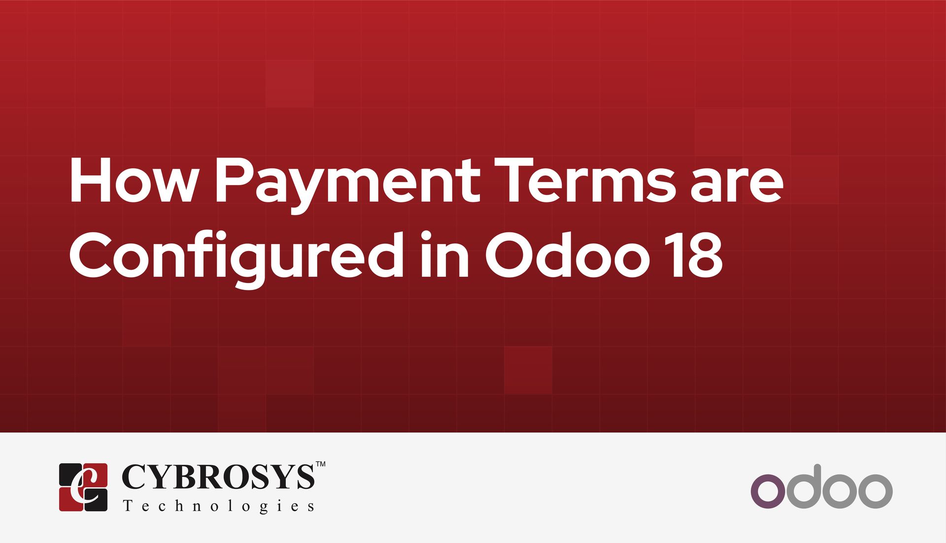 How Payment Terms Are Configured In Odoo 18