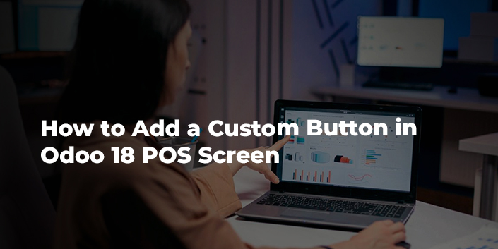 how-to-add-a-custom-button-in-odoo-18-pos-screen.jpg