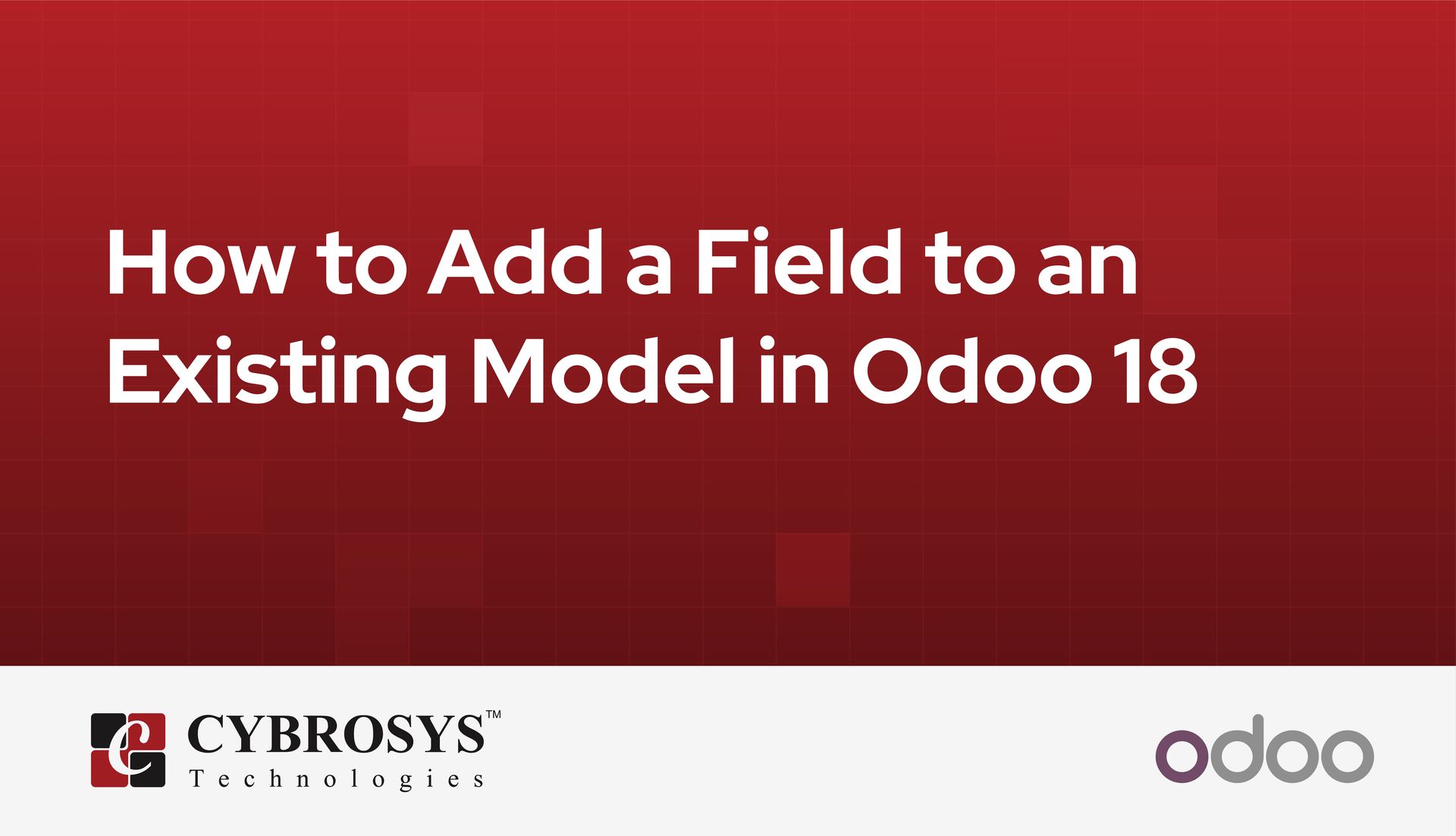 how-to-add-a-field-to-an-existing-model-in-odoo-18.jpg