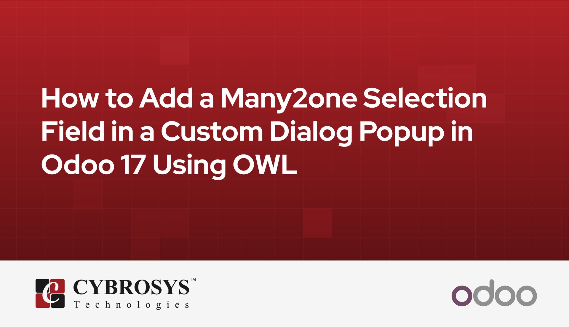 how-to-add-a-many2one-selection-field-in-a-custom-dialog-popup-in-odoo-17-using-owl.jpg