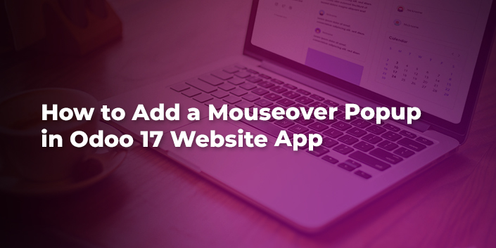 how-to-add-a-mouseover-popup-in-odoo-17-website-app.jpg