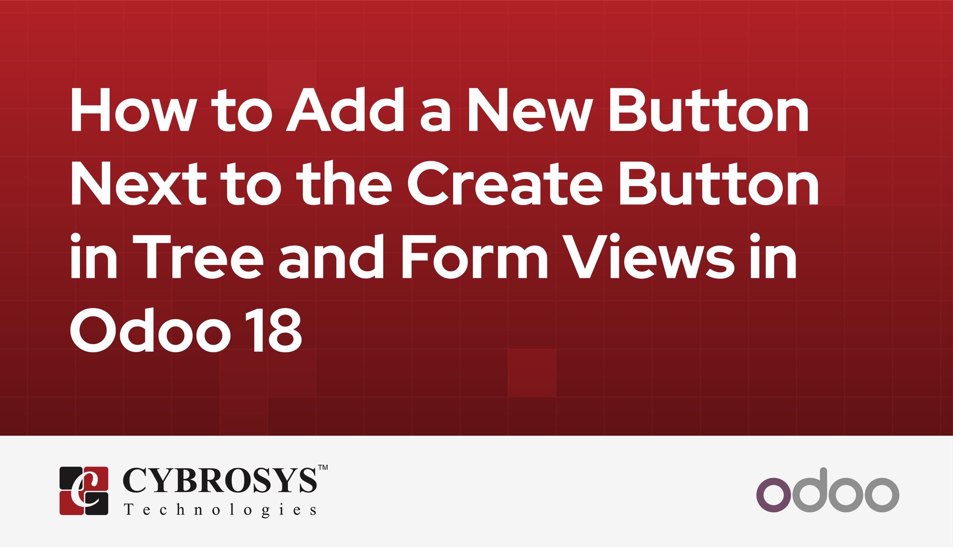 how-to-add-a-new-button-next-to-the-create-button-in-tree-and-form-views-in-odoo-18.jpg