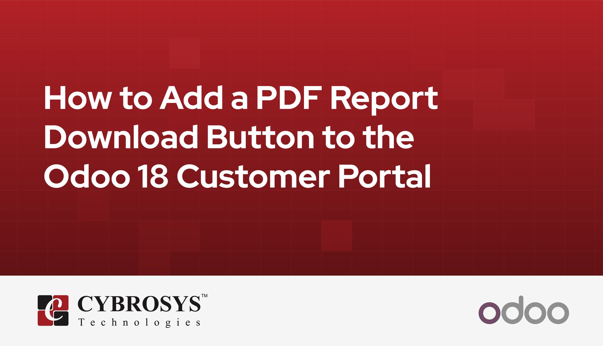 how-to-add-a-pdf-report-download-button-to-the-odoo-18-customer-portal.jpg