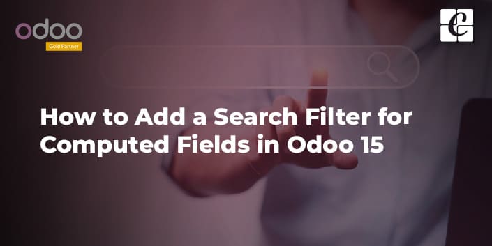 how-to-add-a-search-filter-for-computed-fields-in-odoo-15.jpg