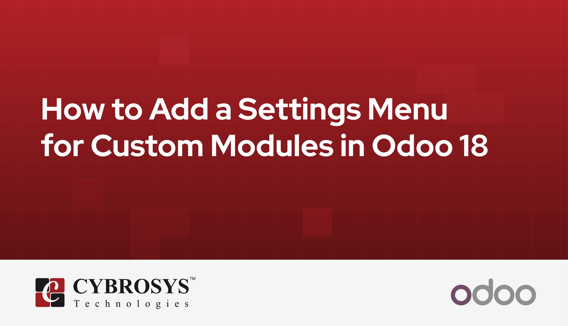 how-to-add-a-settings-menu-for-custom-modules-in-odoo-18.jpg