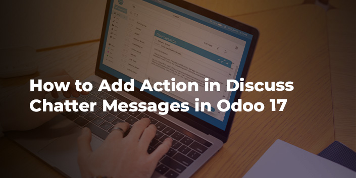 how-to-add-action-in-discuss-chatter-messages-in-odoo-17.jpg