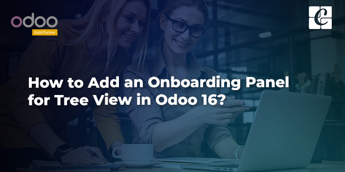 how-to-add-an-onboarding-panel-for-tree-view-in-odoo-16.jpg