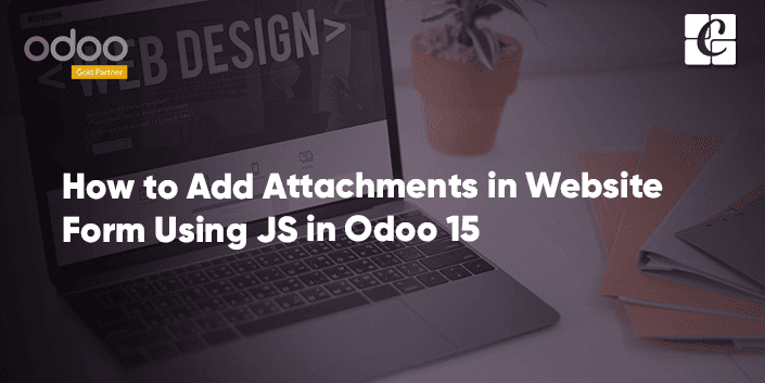 how-to-add-attachments-in-website-form-using-js-in-odoo-15.png
