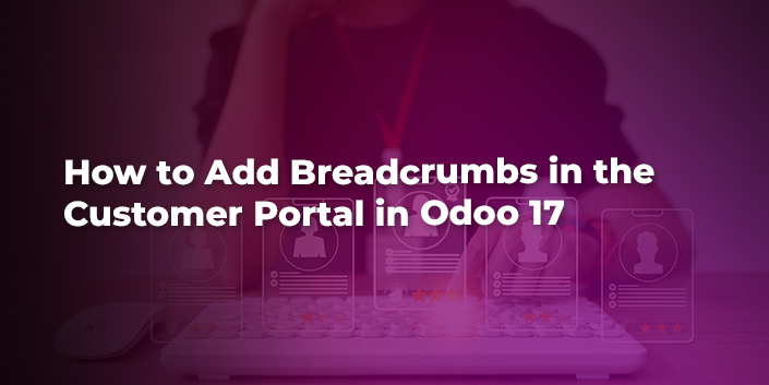 how-to-add-breadcrumbs-in-the-customer-portal-in-odoo-17.jpg