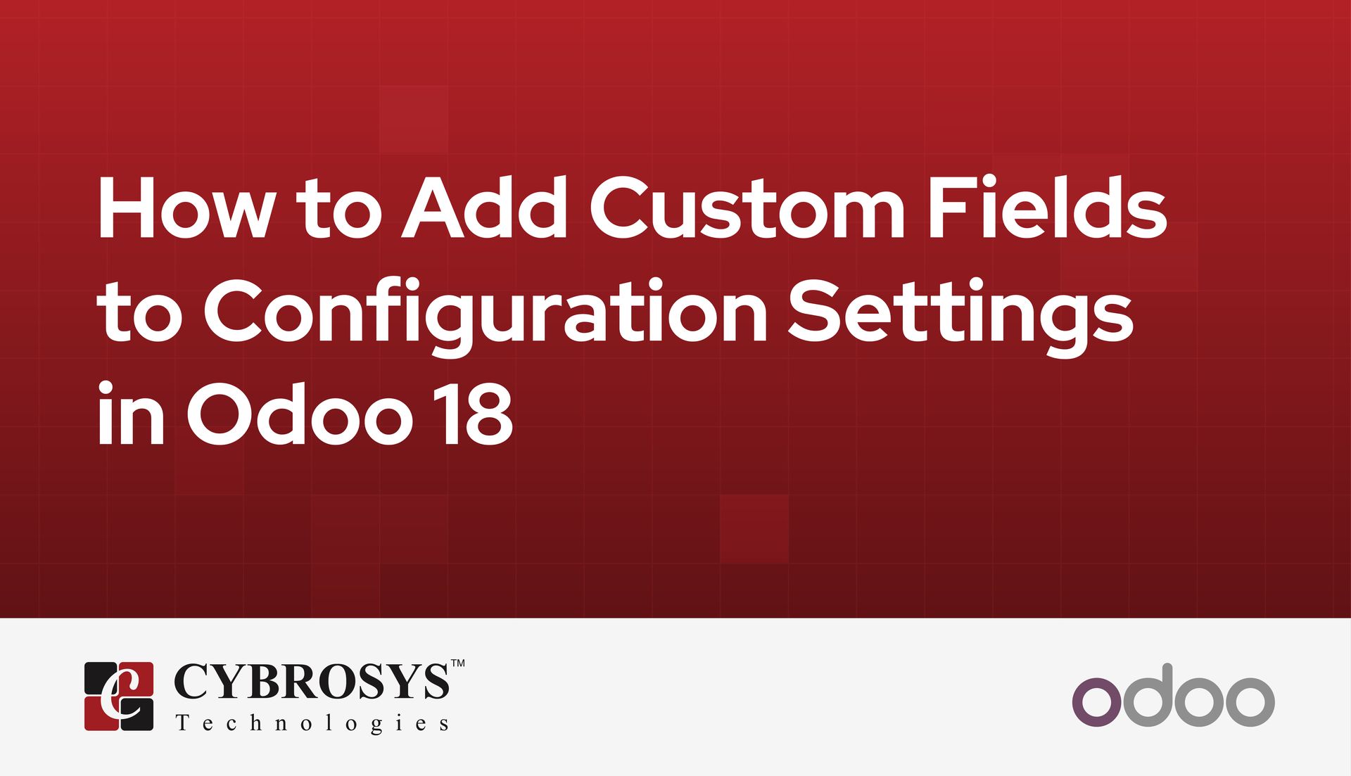 how-to-add-custom-fields-to-configuration-settings-in-odoo-18.jpg