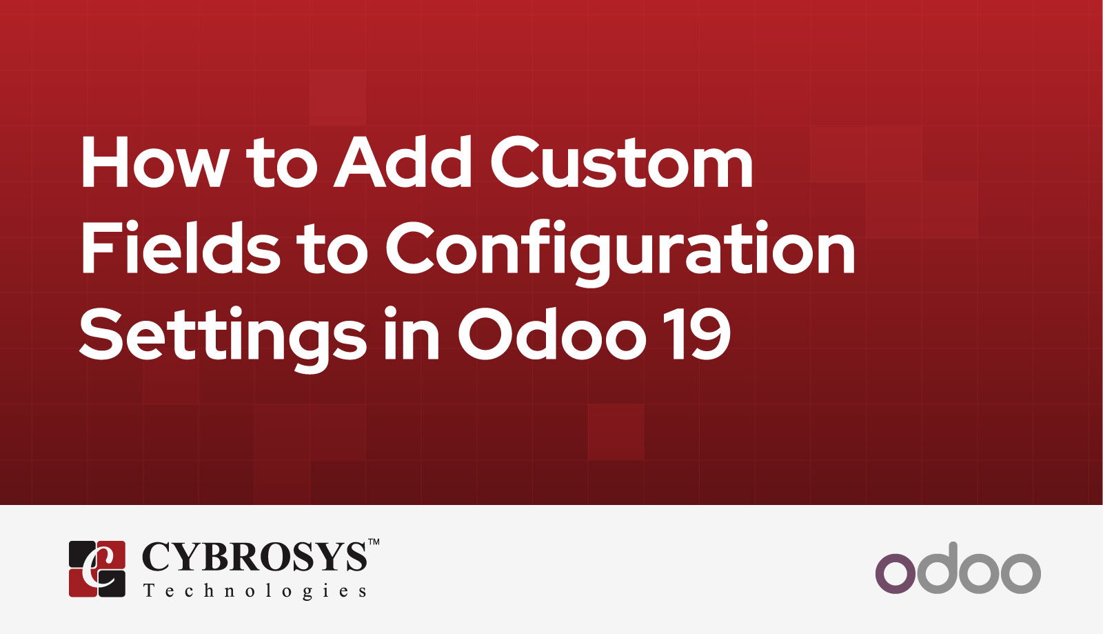how-to-add-custom-fields-to-configuration-settings-in-odoo-19.jpg