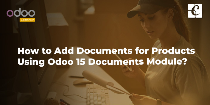 how-to-add-documents-for-products-using-odoo-15-documents-module.jpg