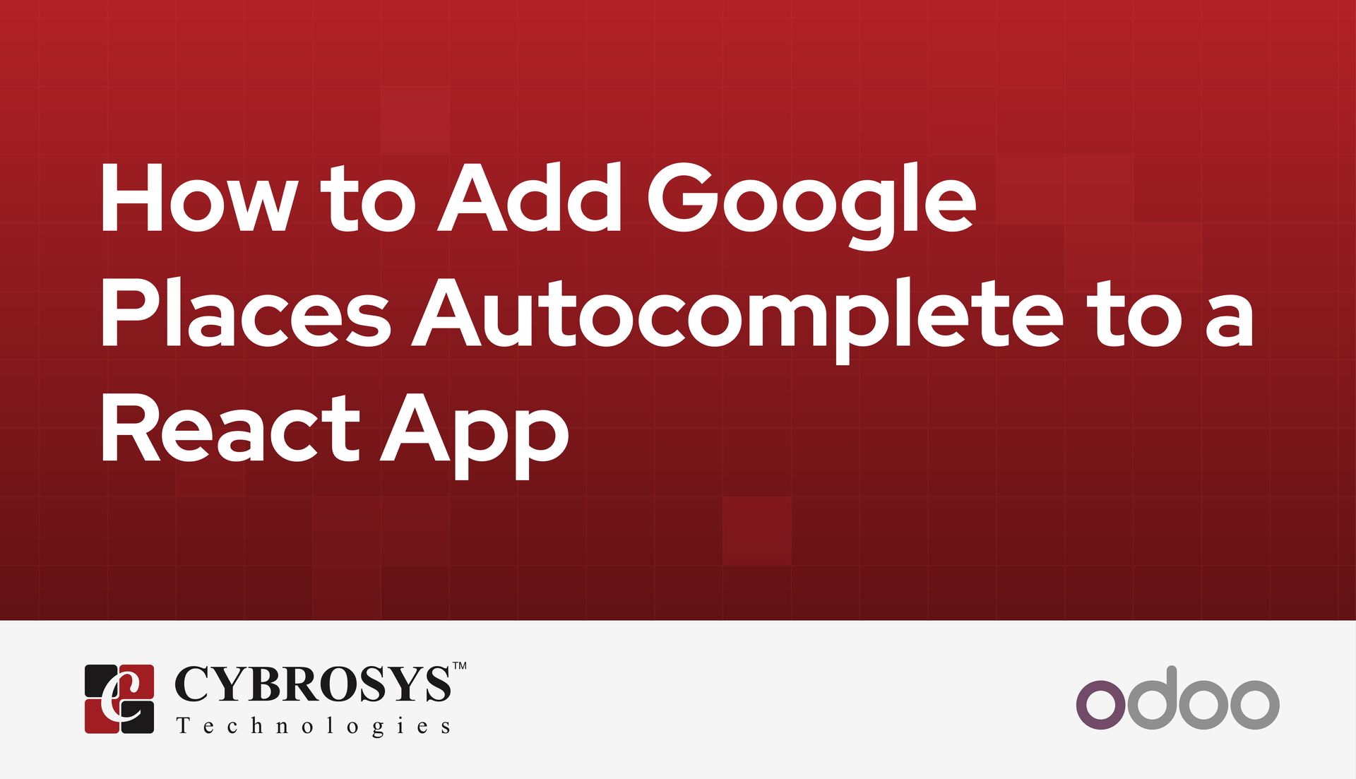 how-to-add-google-places-autocomplete-to-a-react-app.jpg