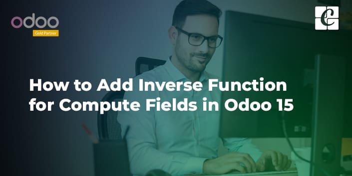 how-to-add-inverse-function-for-compute-fields-in-odoo-15.jpg
