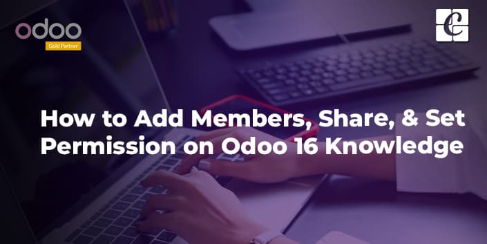 how-to-add-members-share-set-permission-on-odoo-16-knowledge.jpg